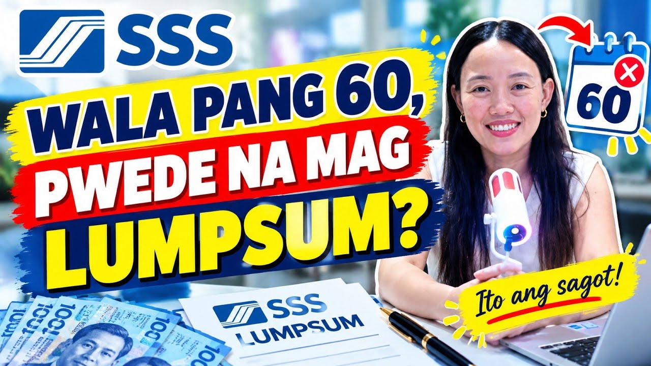 ✅PWEDE BANG MAG LUMPSUM SA SSS KAHIT WALA PANG 60? ito ang dapat mong malaman!