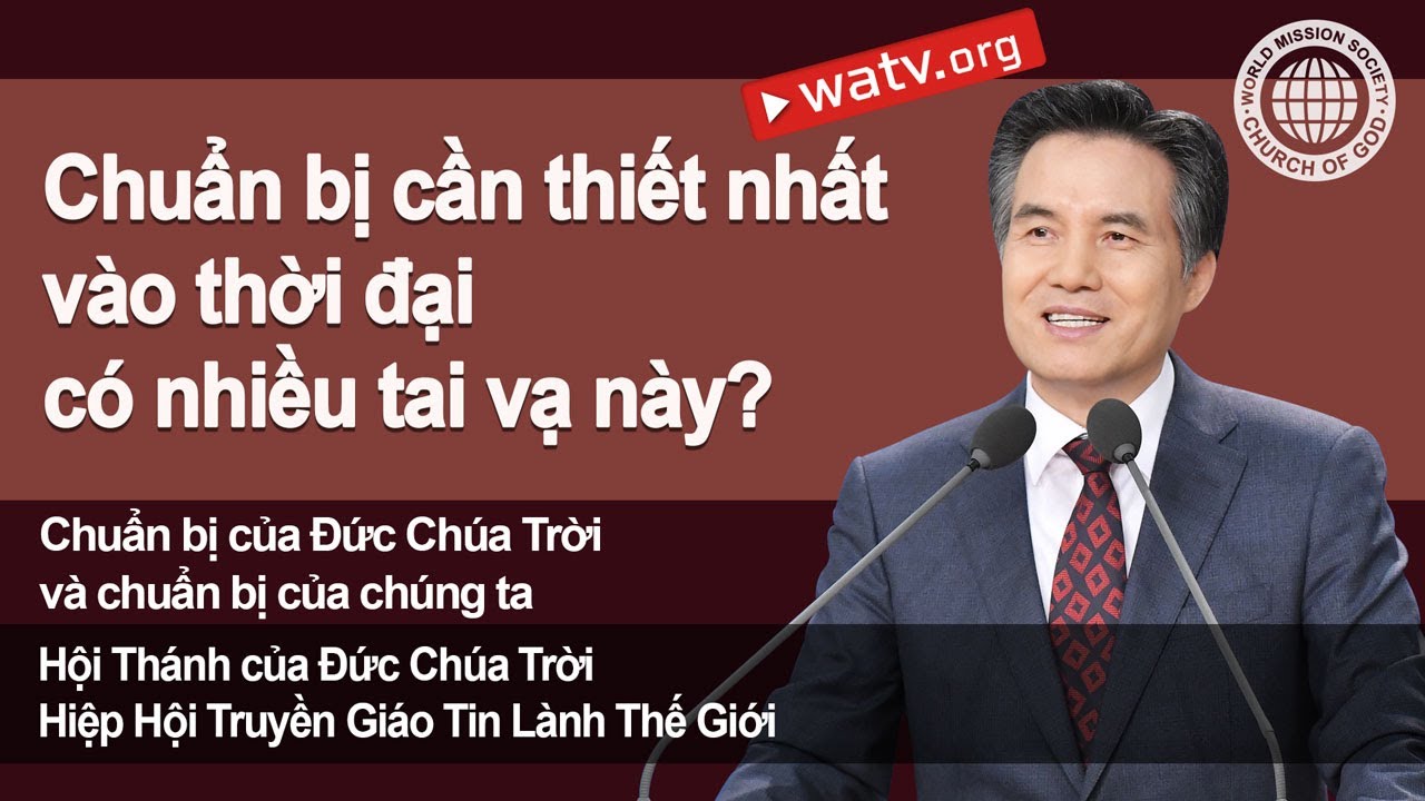 Chuẩn bị của Đức Ch&uacute;a Trời v&agrave; chuẩn bị của ch&uacute;ng ta | Hội Th&aacute;nh của Đức Ch&uacute;a Trời