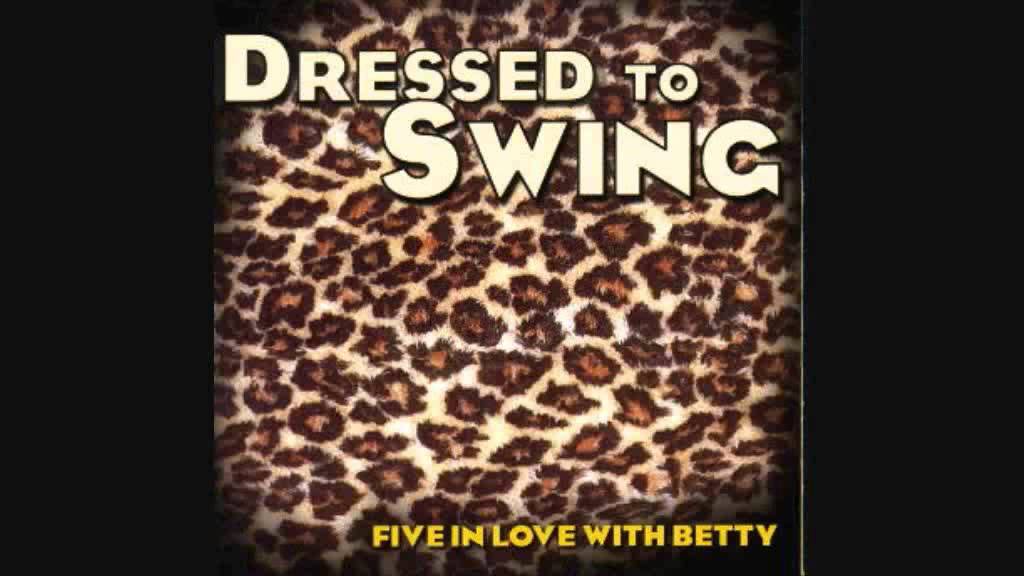 Dressed To Swing - Swing Album by Five In Love With Betty