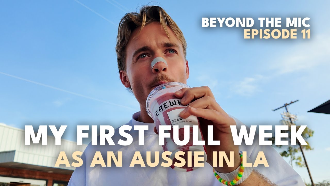 The World Is A Big Place... Aussie In Los Angeles | Beyond The Mic Episode 11