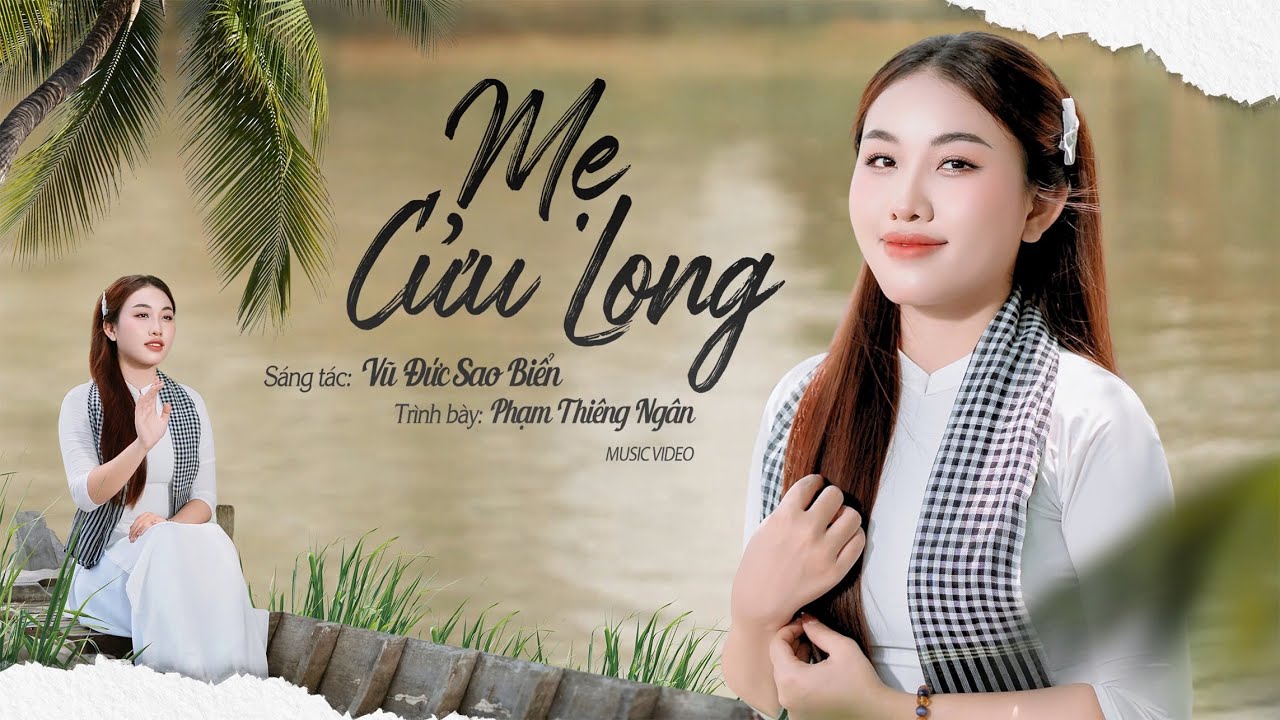 Mẹ Cửu Long (Vũ Đức Sao Biển) - Phạm Thiêng Ngân (Official MV)