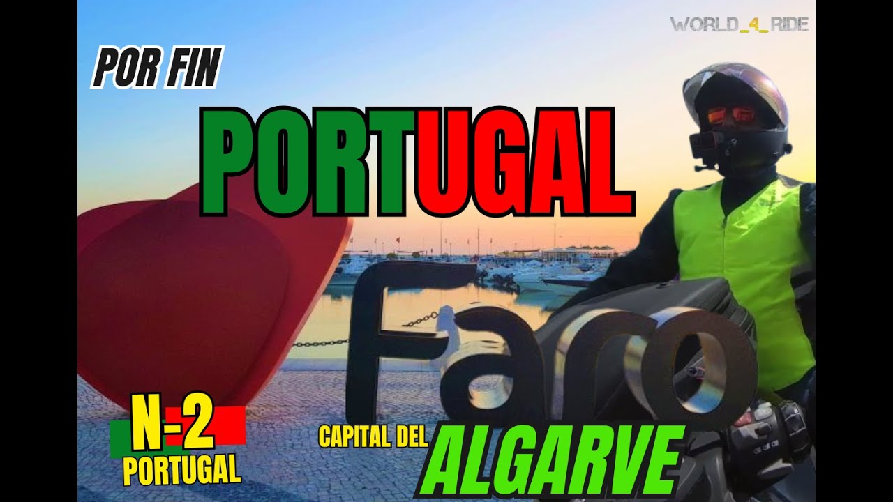 Ruta N2 🇵🇹 ET 2: Por fin Portugal!!! Llego a Faro, capital del Algarve | Capital del MOTOCICLISMO