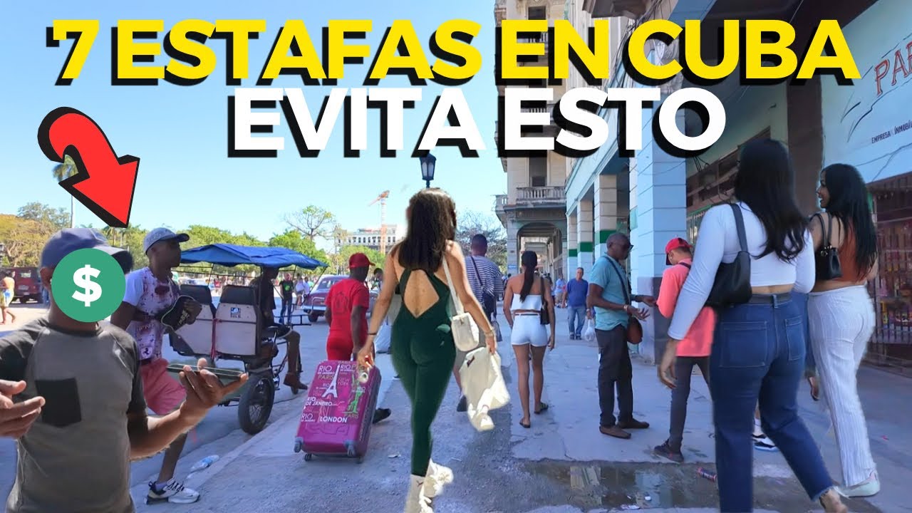 7 NUEVAS ESTAFAS EN CUBA que DEBES SABER Y EVITAR 🚨 As&iacute; estamos en La Habana