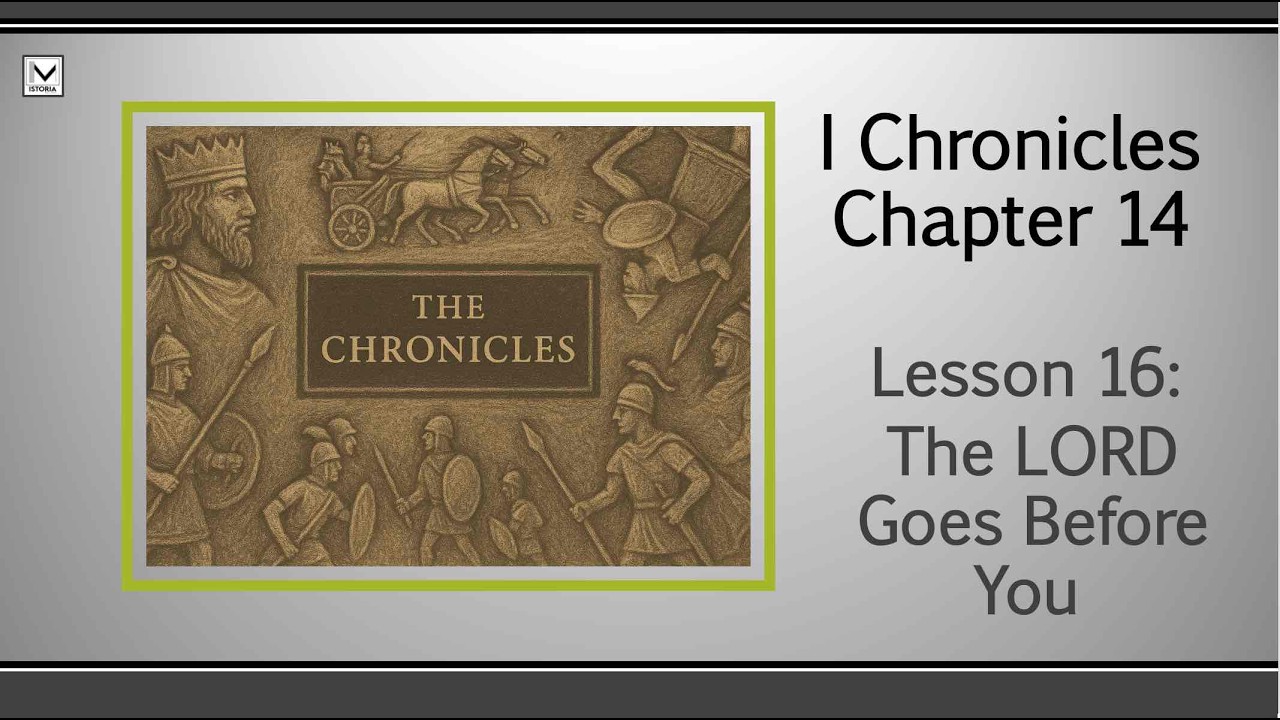 I Chronicles 14 -- The LORD Goes Before You
