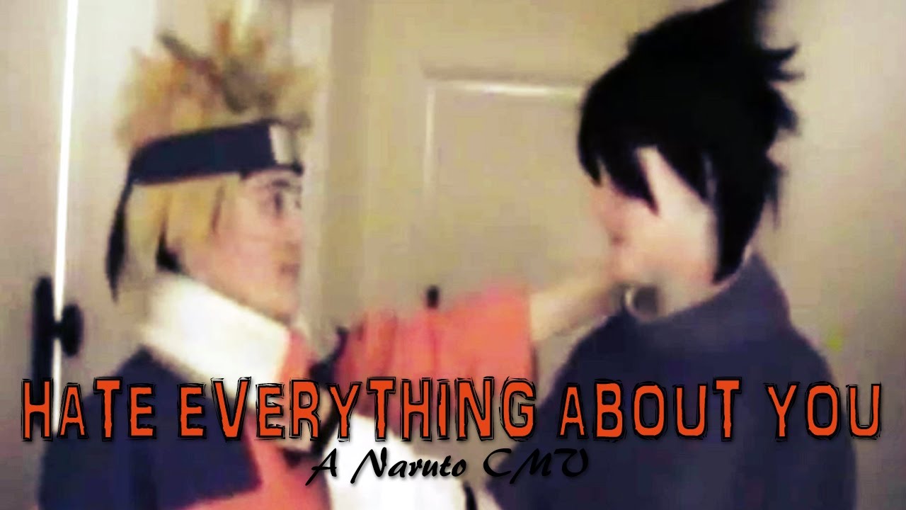 Naruto: I Hate Everything About You CMV ( NaruSasu)
