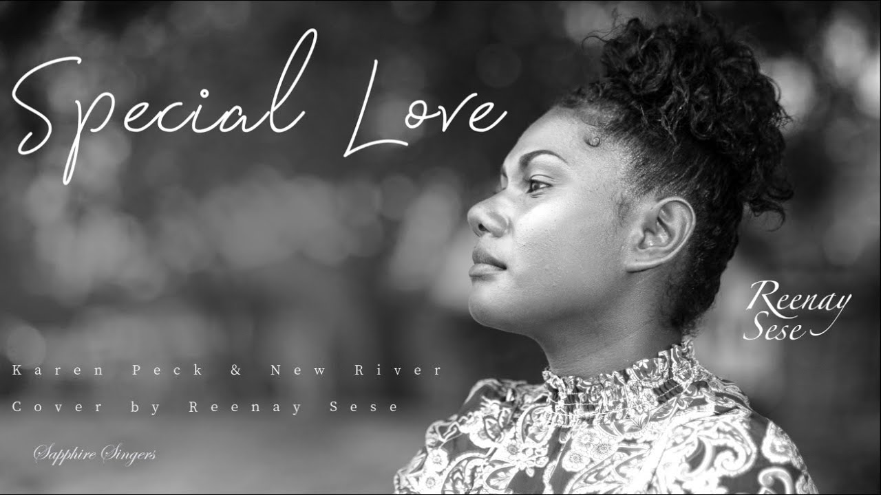 Special Love - Karen Peck & New River. Cover by Reenay Sese