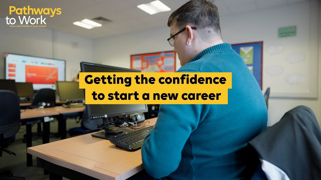 Pathways to Work - Getting the confidence to start a new career