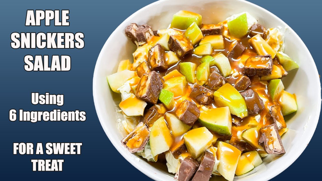 APPLE SNICKERS SALAD | NO COOK 6 INGREDIENT SWEET DESSERT