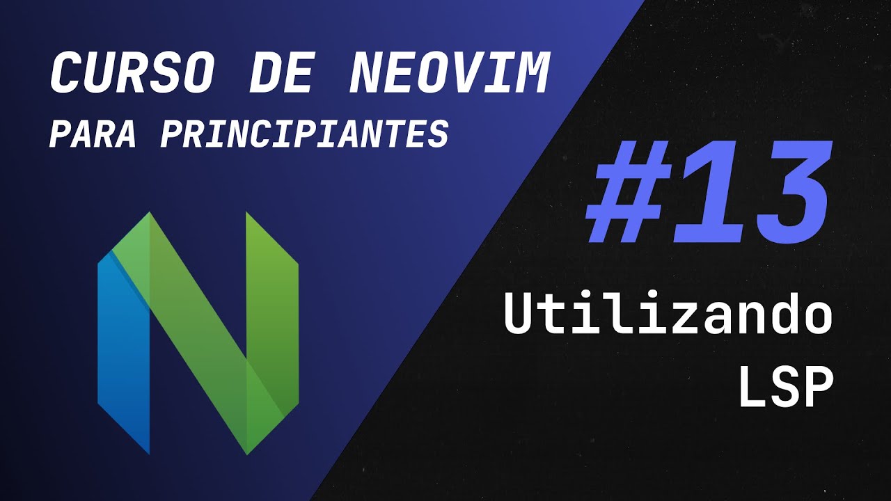 Curso de Vim y Neovim - #13 Utilizando los LSP