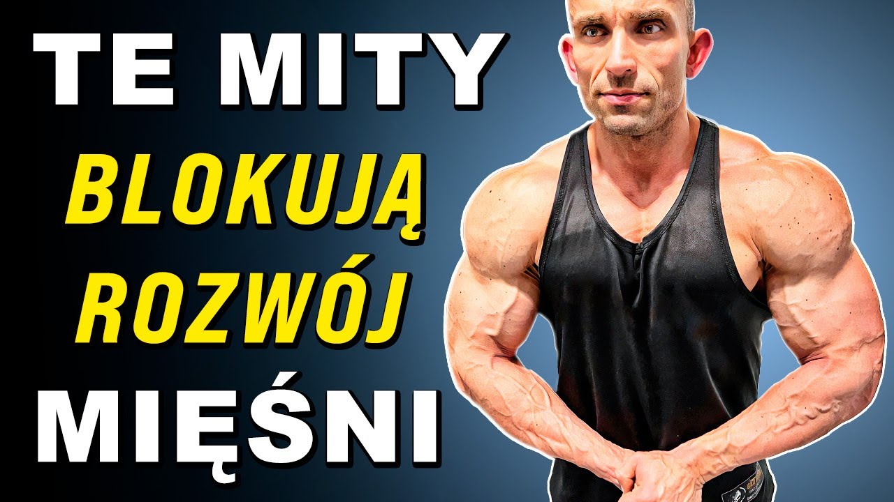 Obalam 5 mitów o treningu, przez które masa nie idzie, siła stoi