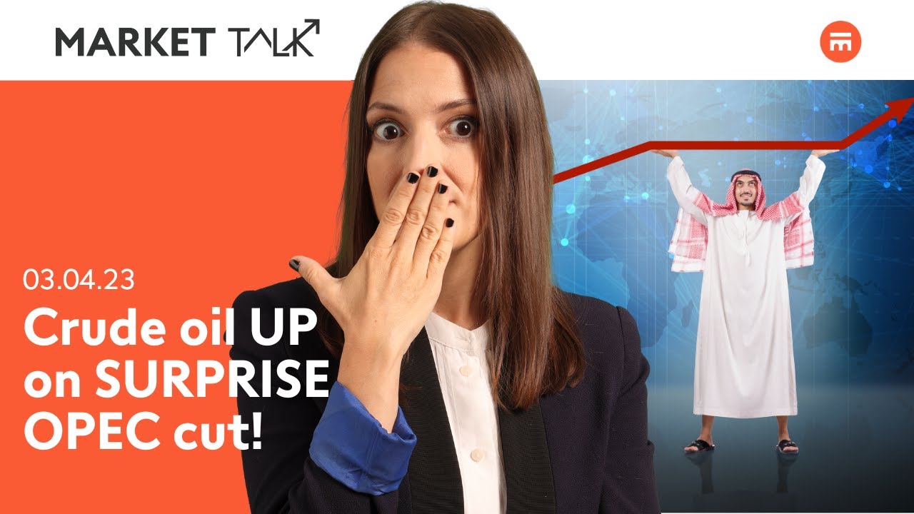 OPEC cuts production by 1mbpd in surprise decision! | MarketTalk: What&rsquo;s up today? | Swissquote