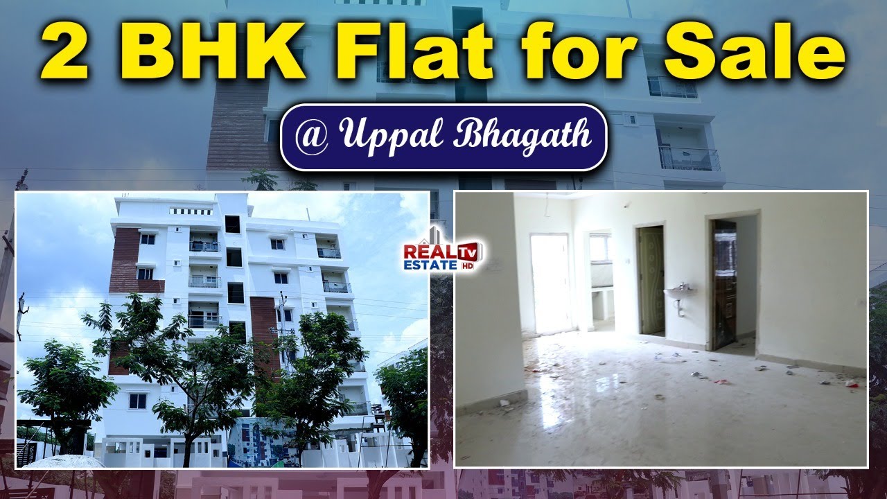 Real Estate Tv HD || 2bhk Flat for sale @ Uppal Bhagath || Ready To Occupy Delux Flat in Hyderabad
