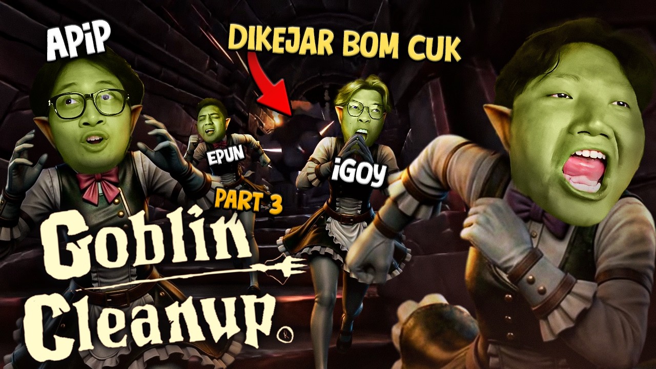 DIKEJAR BOM COK - Goblin Cleanup Indonesia #3