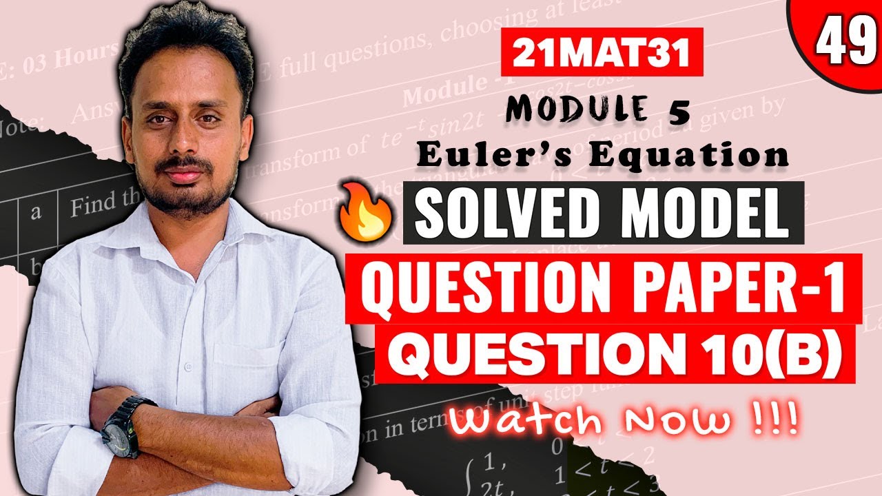[21MAT31] Model Question Paper 1 (Q.10b) | Module 5 Euler's Equation