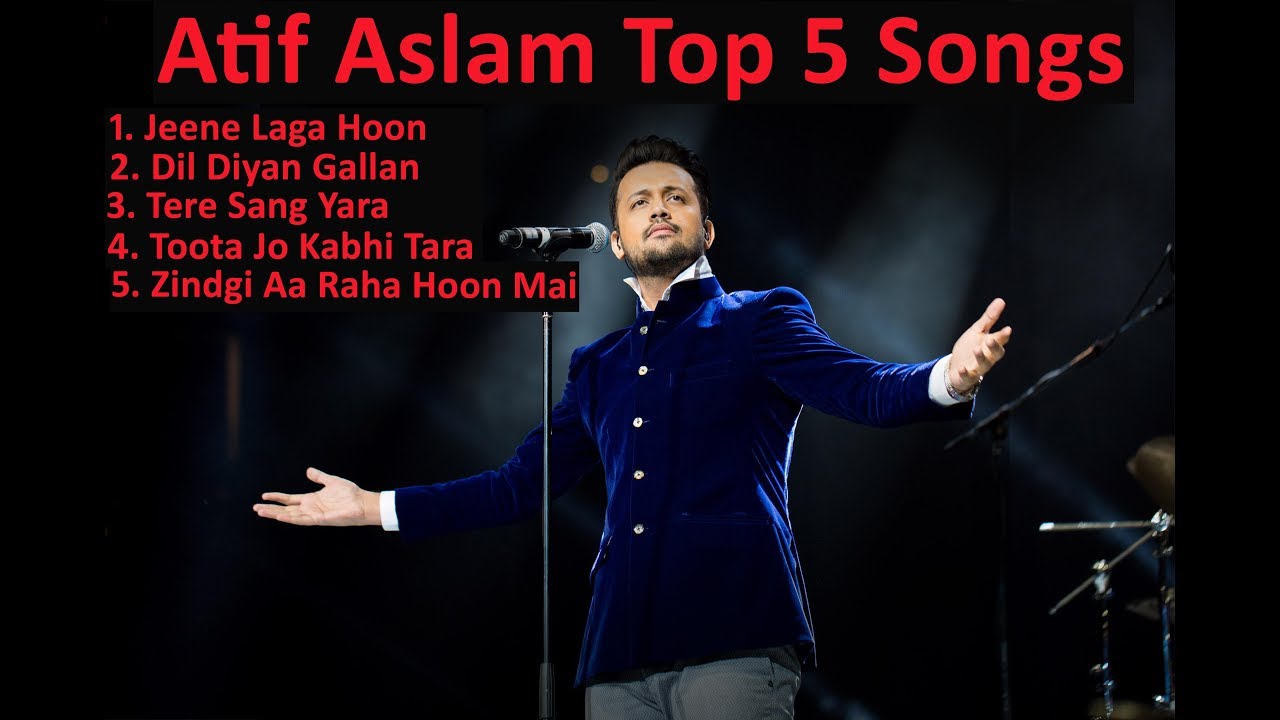 Atif Aslam Top 5 Songs1