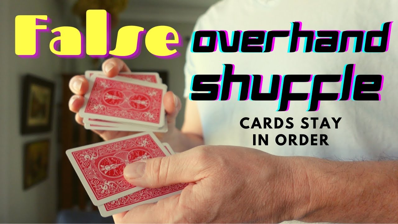 False Overhand Shuffle: 2 Great Techniques. Looks Like a Shuffle, but the Cards Stay in Order!