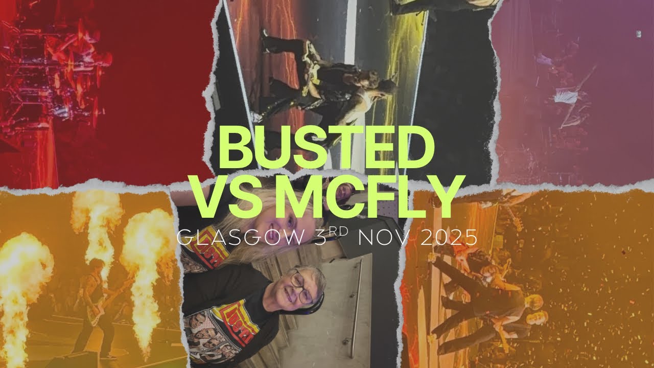 Busted vs McFly - Glasgow- 3rd Nov 2025 