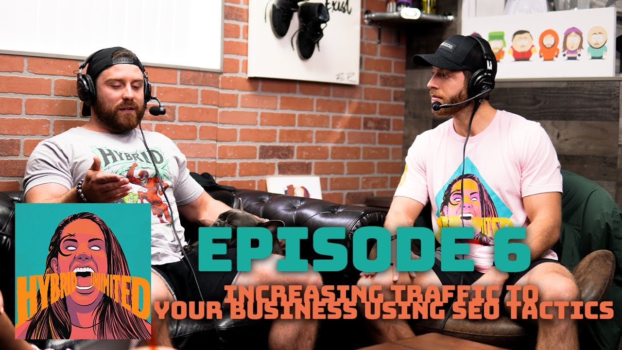 Hybrid Unlimited Episode 6 Jake Boly On Increasing Traffic To Your Business Using SEO Tactics