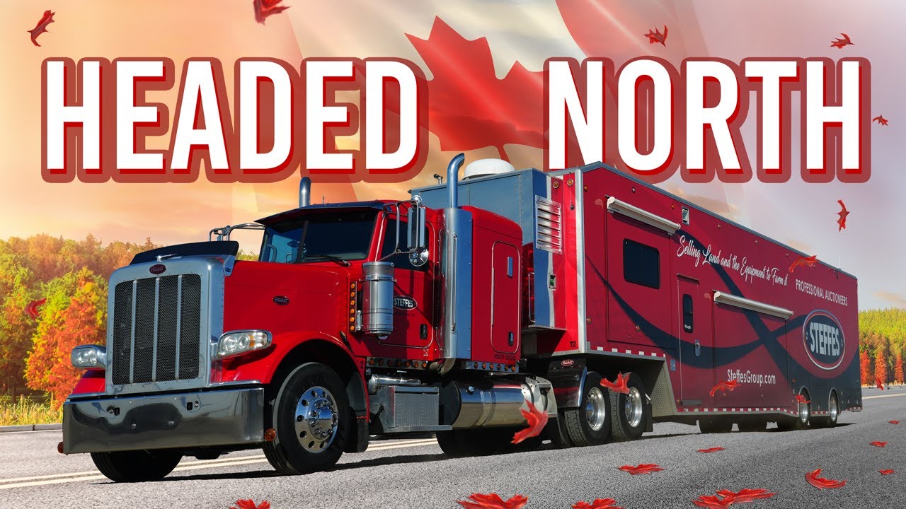 Oh Canada! | Steffes Auctioneers is on the Move
