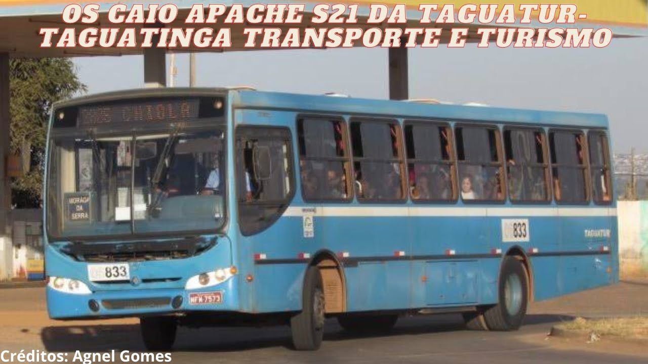 Os Caio Apache S21 da Taguatur - Taguatinga Transportes e Turismo