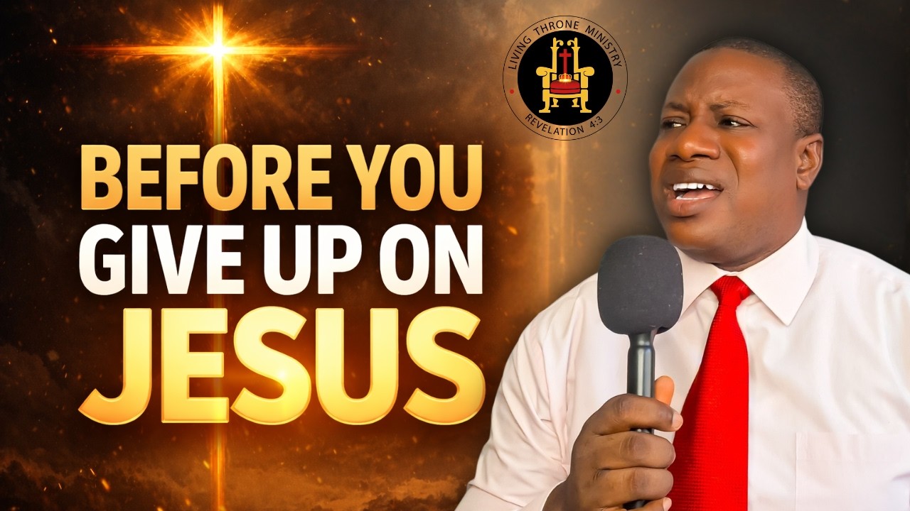 BEFORE YOU GIVE UP ON JESUS | FORSAKING ALL FOR JESUS | OLUSEGUN MOKUOLU |