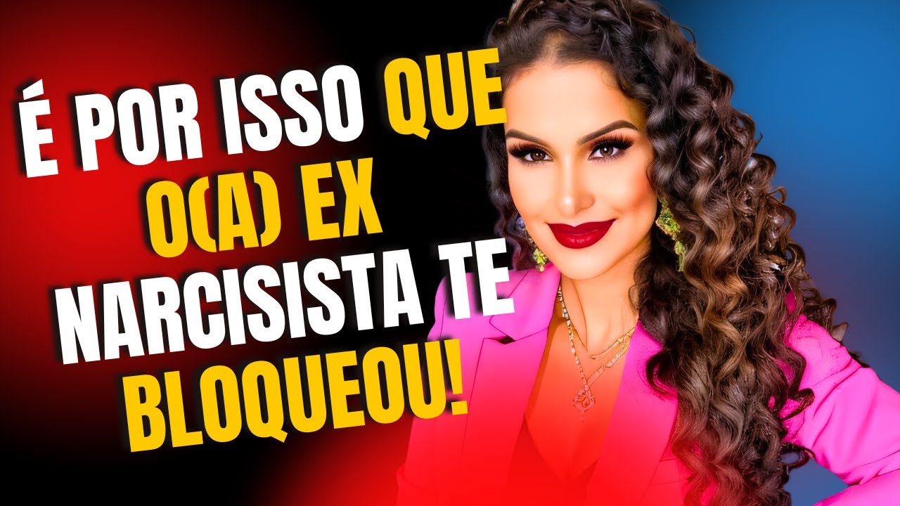 ELE(A) TE BLOQUEOU NO WHATSAPP? SE ELE(A) FOR NARCISISTA É EXATAMENTE POR isso!