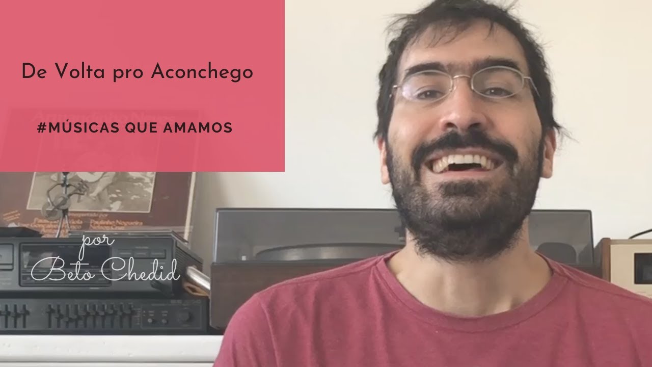 MQA #58 - como tocar De Volta pro Aconchego, de Dominguinhos e Nando Cordel, p/ Beto Chedid(YouTube)