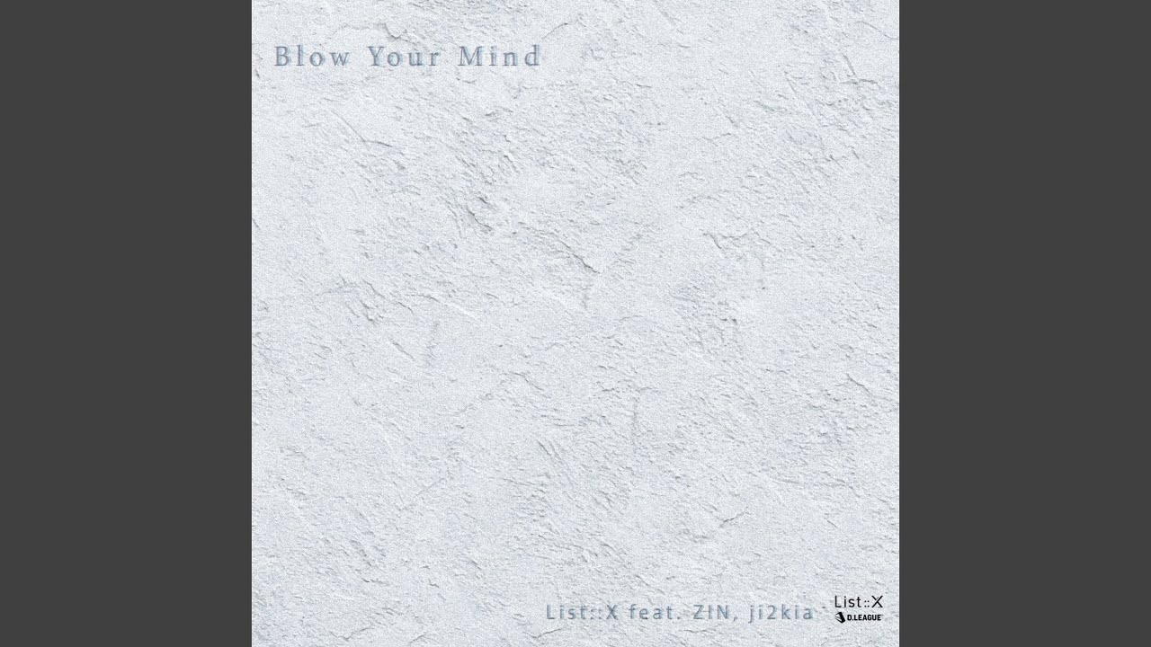 Blow Your Mind (feat. ZIN & ji2kia)