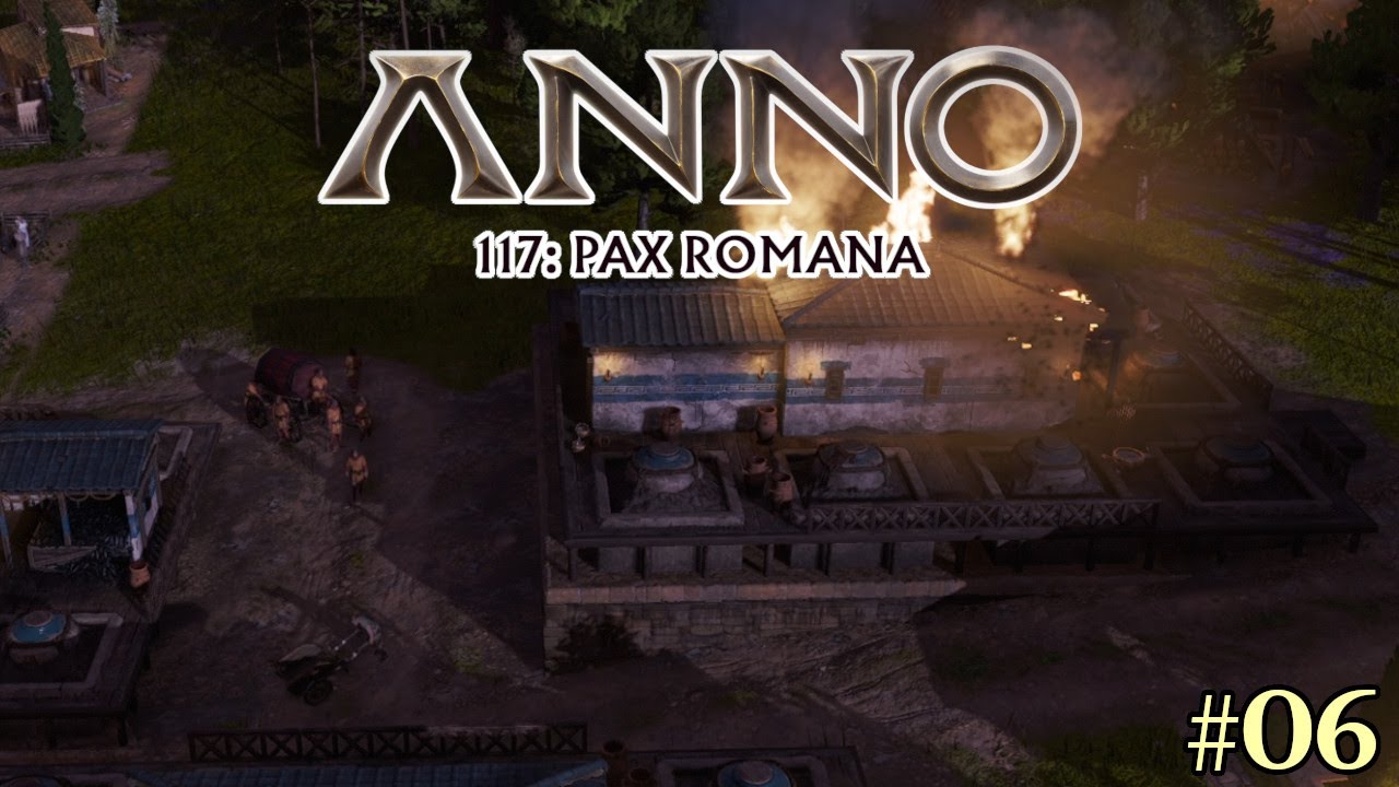 Anno 117: Pax Romana #6: Was macht die Feuerwehr beruflich?