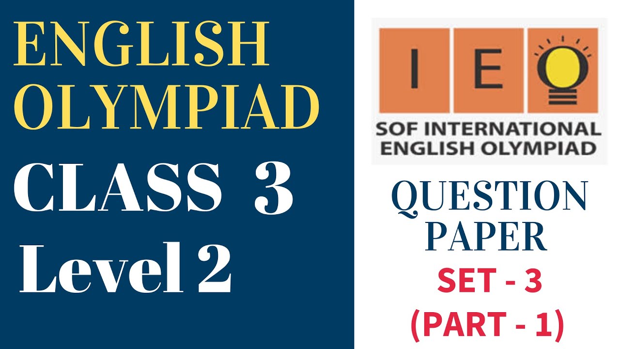 English Olympiad (IEO) Class 3 Level2 - Set 3. Exam Questions with Answers - PART 1