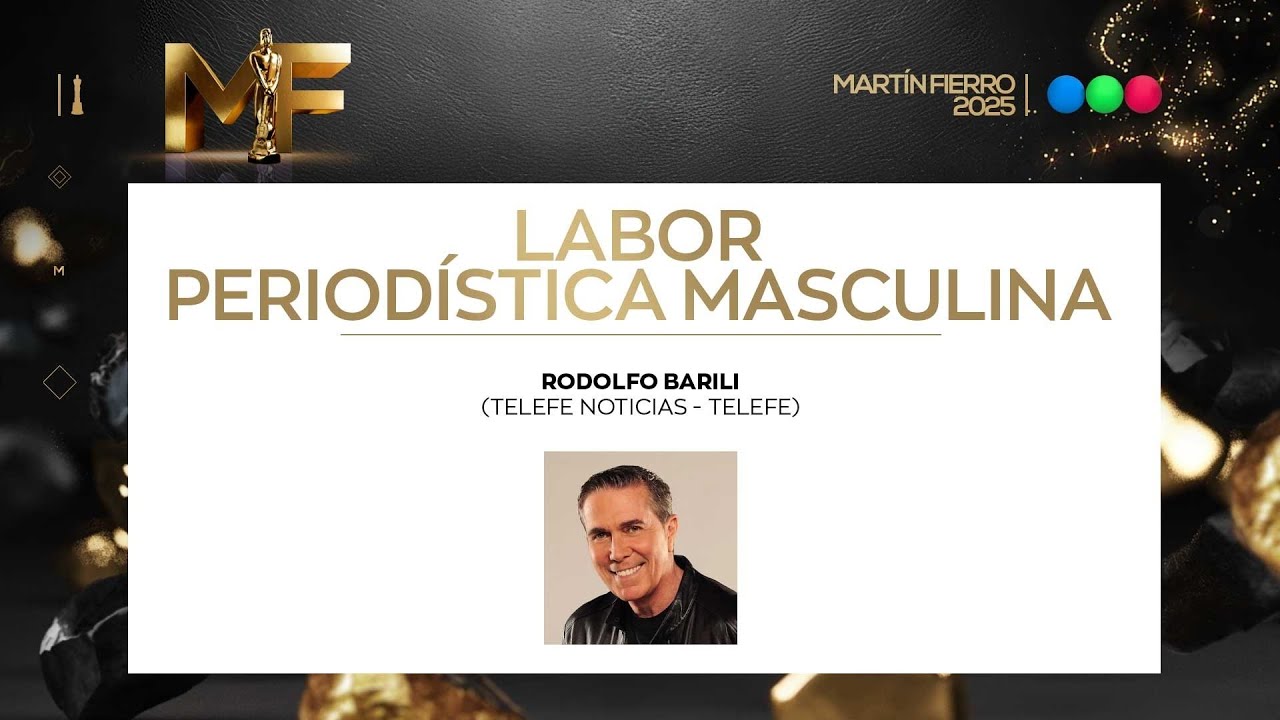 RODOLFO BARILI: Labor periodística masculina - Martin Fierro 2025