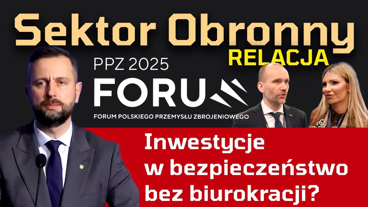 Forum Polskiego Przemysłu Zbrojeniowego – inwestycje w bezpieczeństwo bez biurokracji?