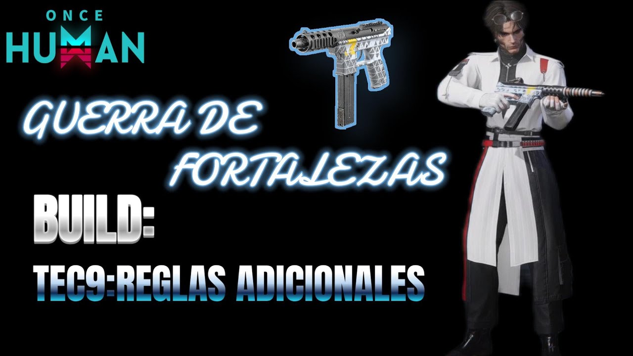 🛡️NUEVA ARAMA TEC9: REGLAS ADICIONALES 🛡️NUEVO META | ONCE HUMAN en español