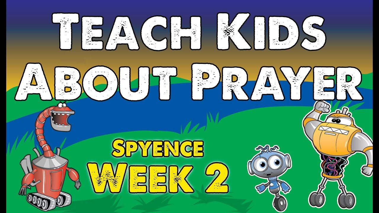 Kids Church Videos - Prayer - Spyence Week 2