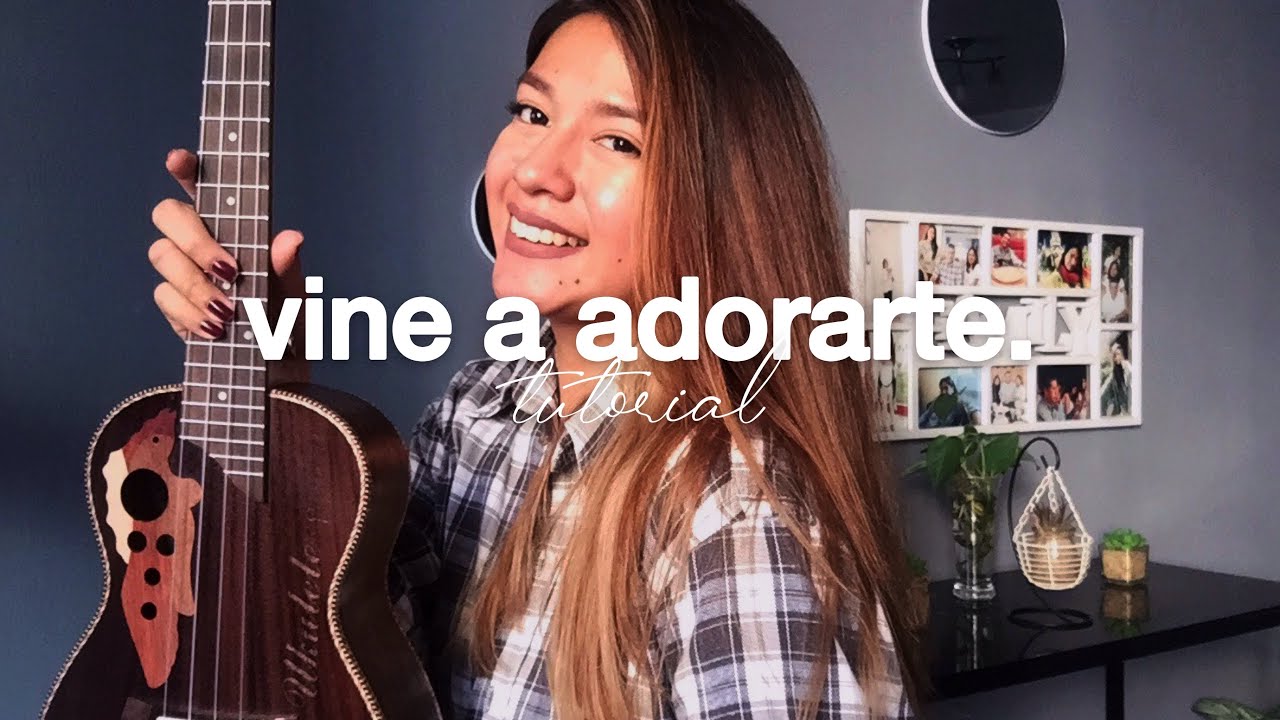 vine a adorarte ✨ tutorial FÁCIL ukelele