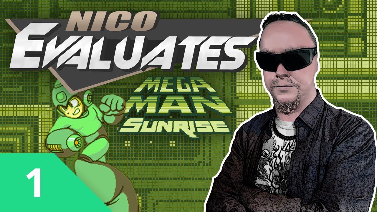 Nico Evaluates - Mega Man Sunrise (Episode 1, COULD THIS BE GOOD?)