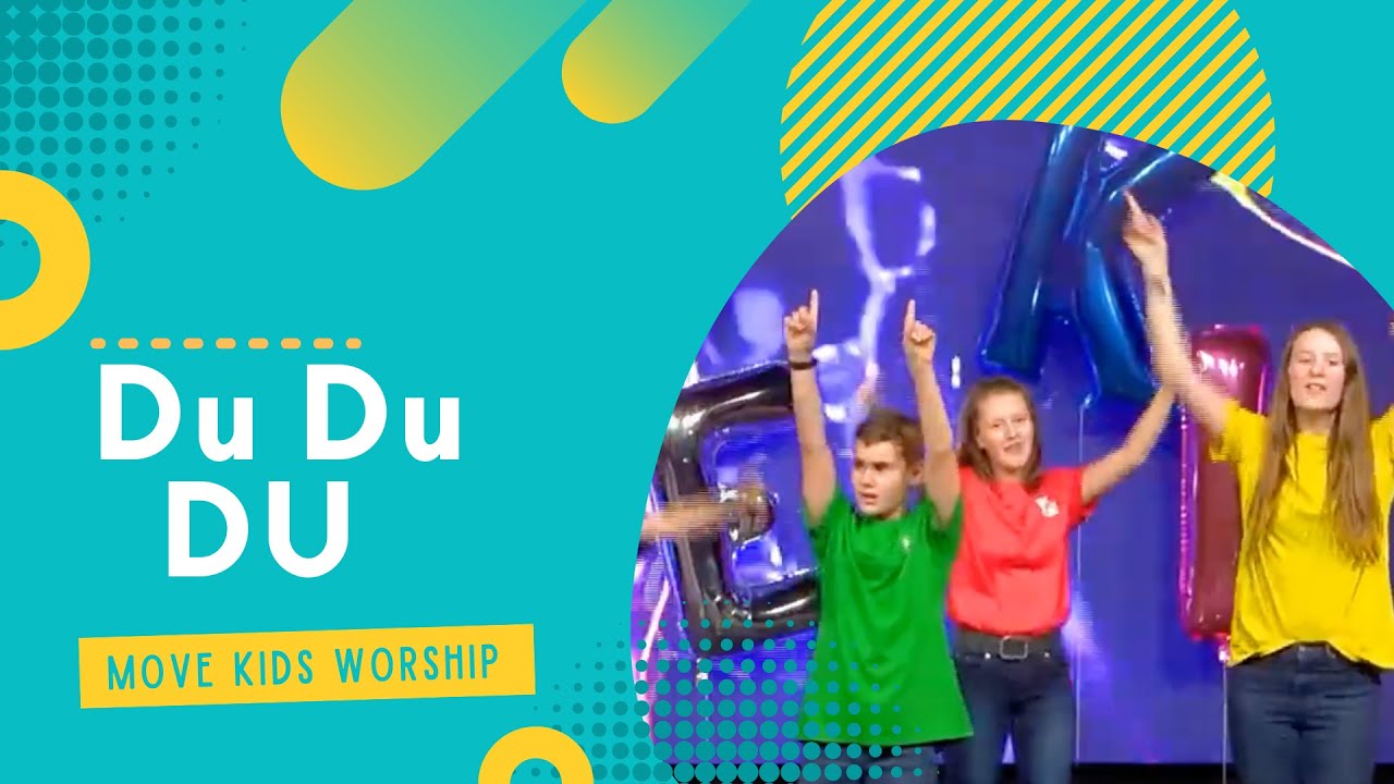 Du Du Du (BFP Kinderforum) | Move Church | Move Kids Worship