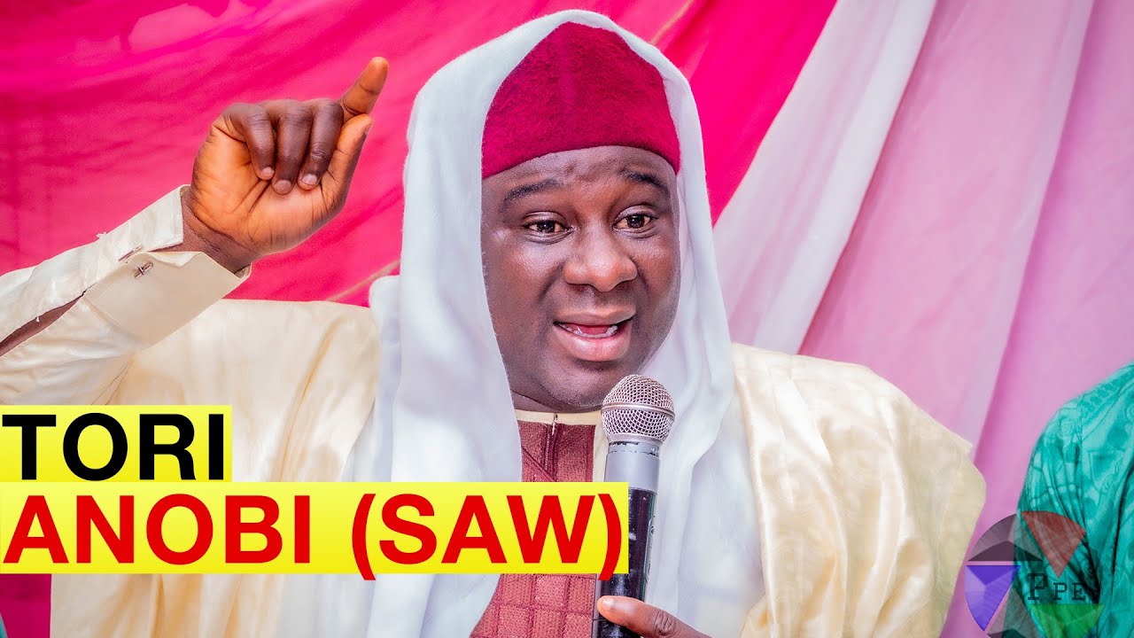 TORI ANOBI (SAW) - Sheikh Al-Imam Kamalideen Sofiyullah Al-Adaby (Alhaji Agba)