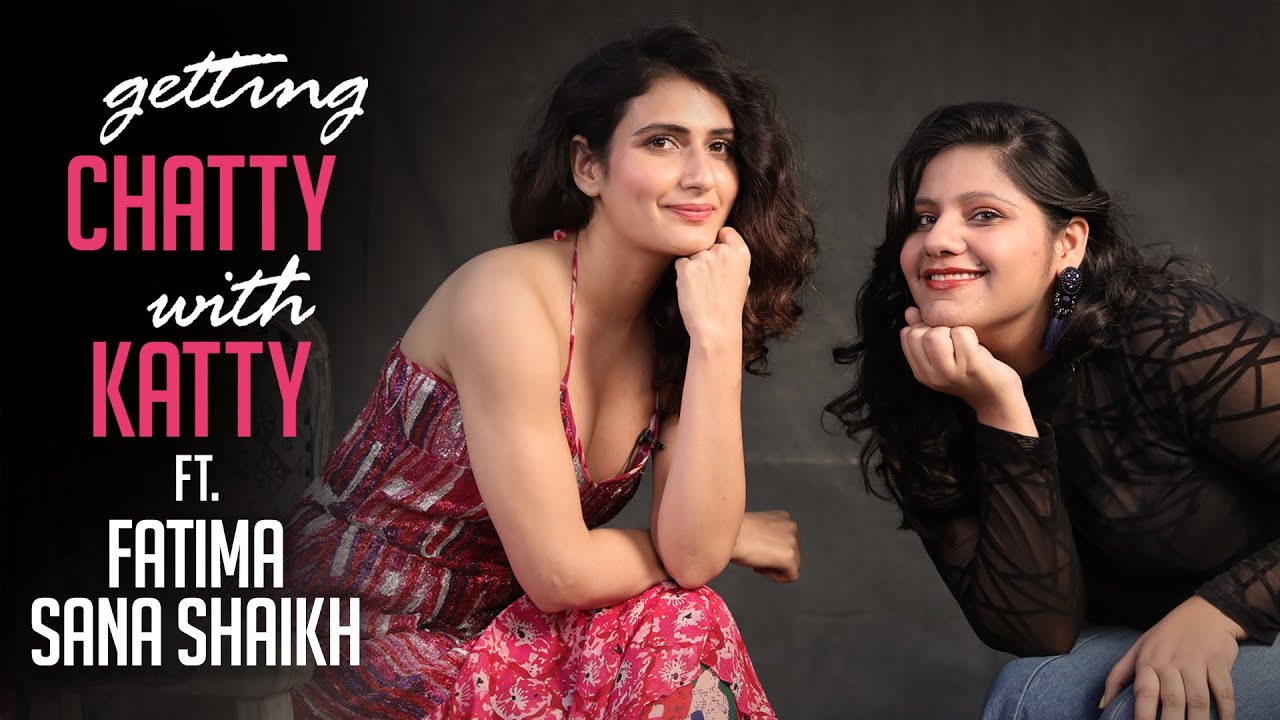 Fatima Sana Shaikh Responds to Fan Complaints | Getting Chatty with Katty | Filmfare Exclusive