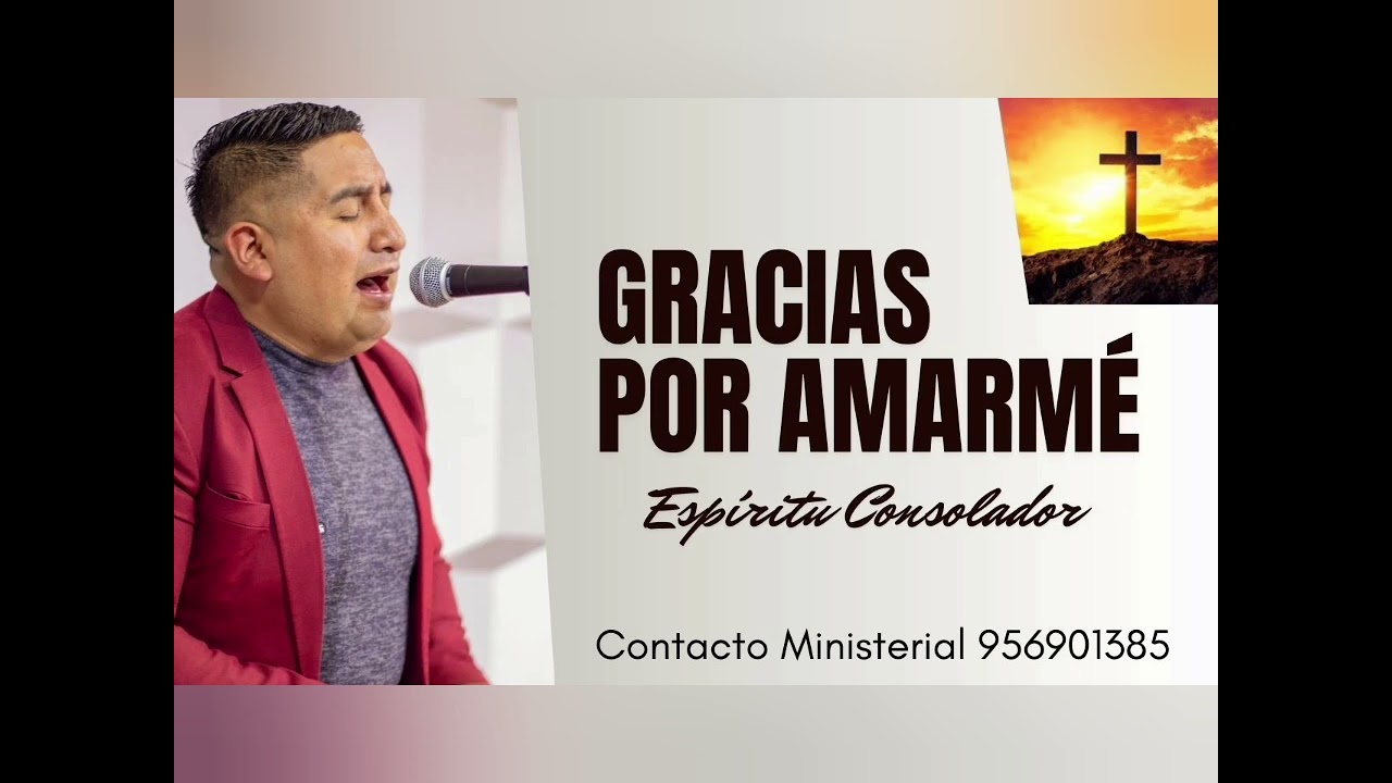 Espíritu Consolador Ministerio - Gracias Por Amarmé