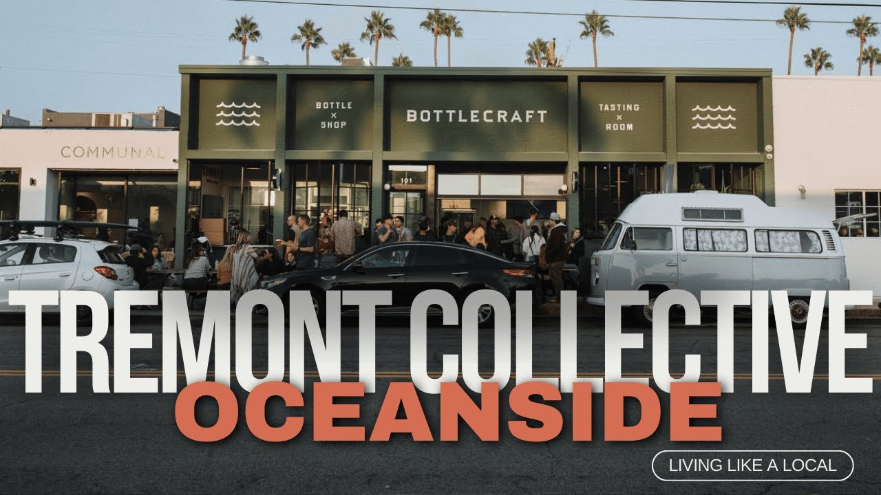 Tremont Street Collective, Oceanside CA:  A curated mix of shopping, eating and drinking options.
