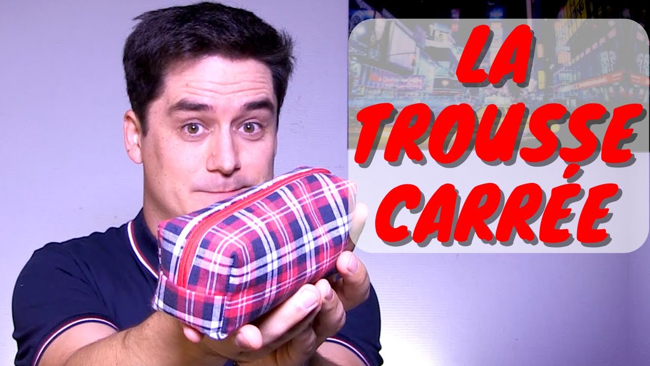 Petite Trousse Carrée - Tuto Couture