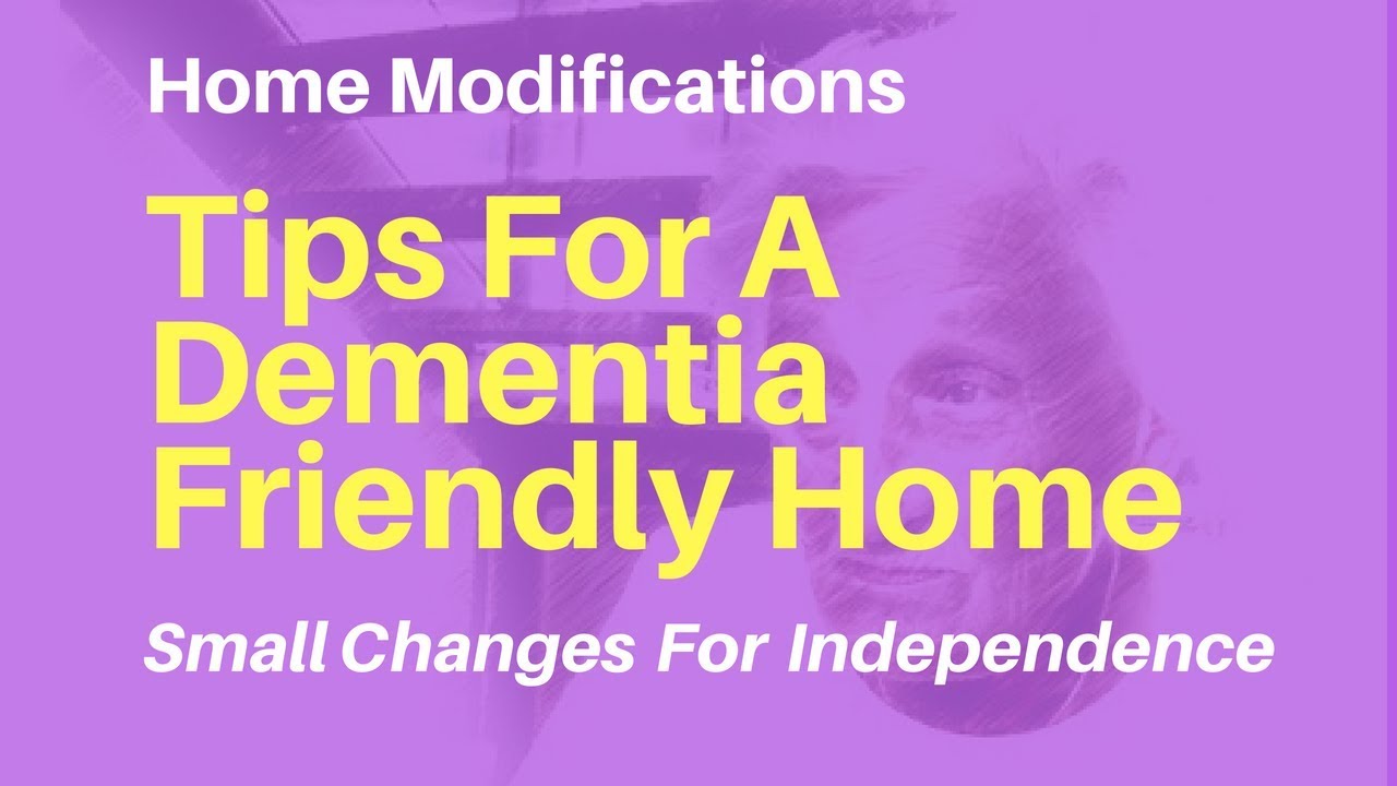 Simple Modifications To Create A Dementia Friendly Home