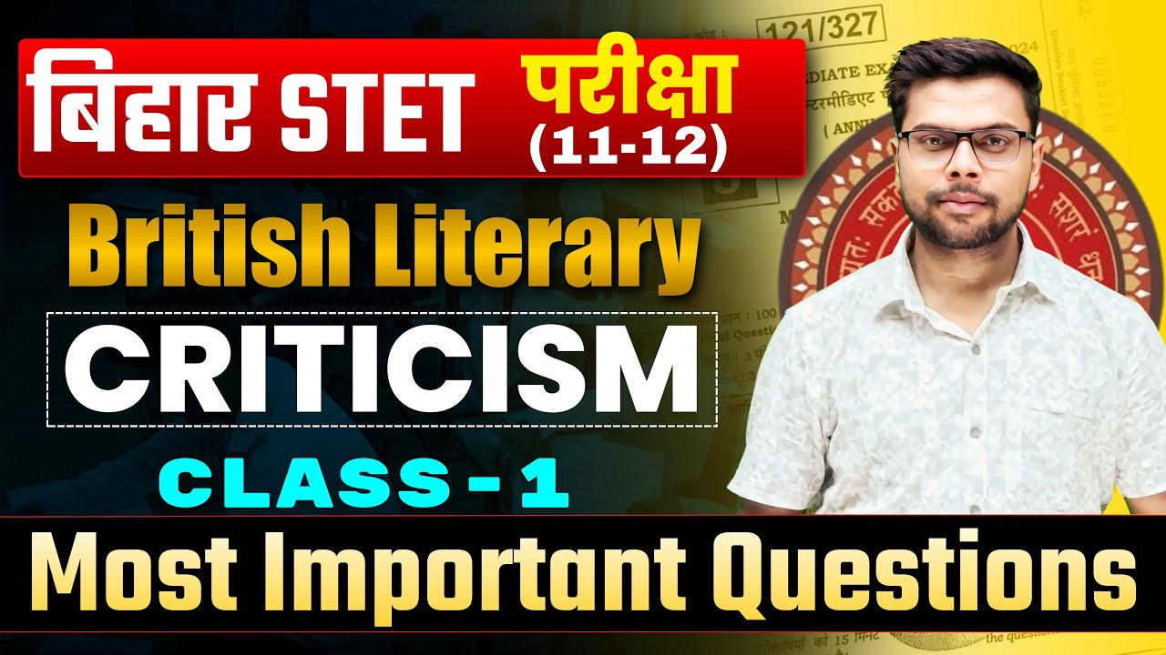 Bihar STET English (11-12) Classes | British Literary Criticism | Most Important Questions | Class-1