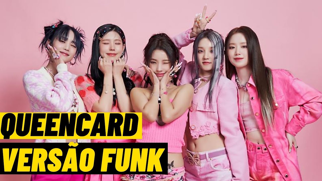 (G)I-DLE 'Queencard' (Versão FUNK)