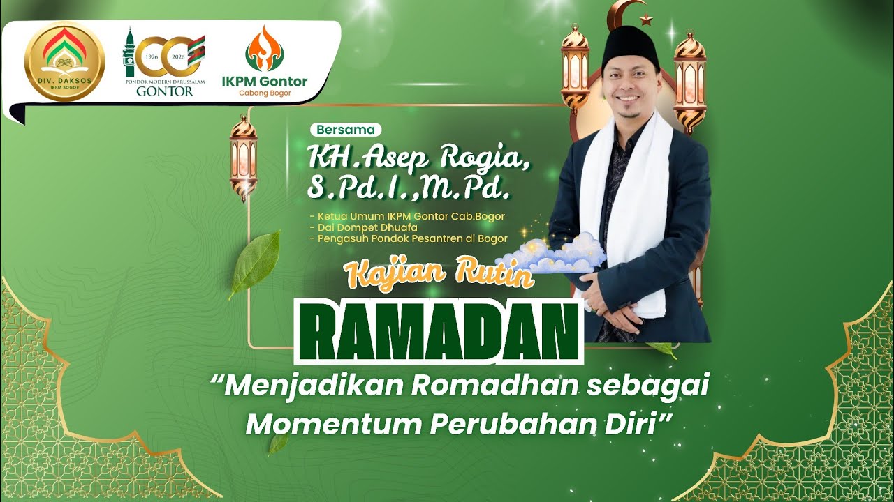 Rindu Romadhon! Bersama Kyai Asep Rogia- JALLAB 1447 bersama IKPM GONTOR CABANG BOGOR