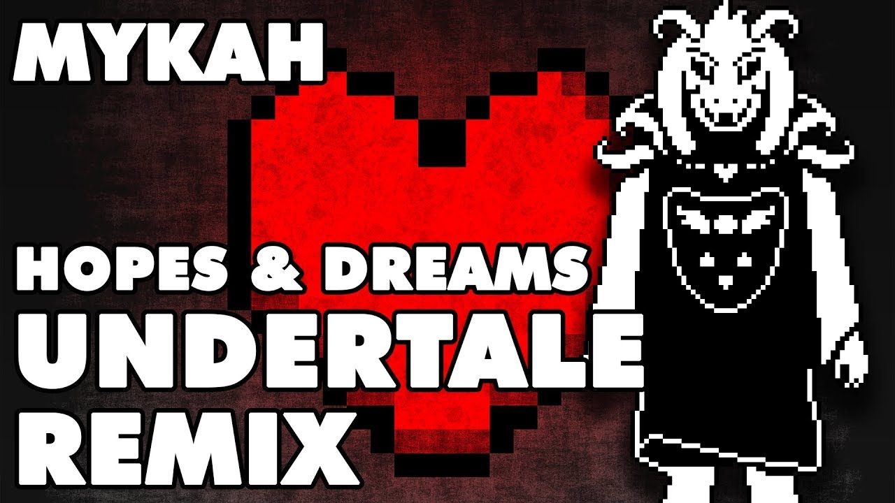 Undertale - Hopes and Dreams (Remix)