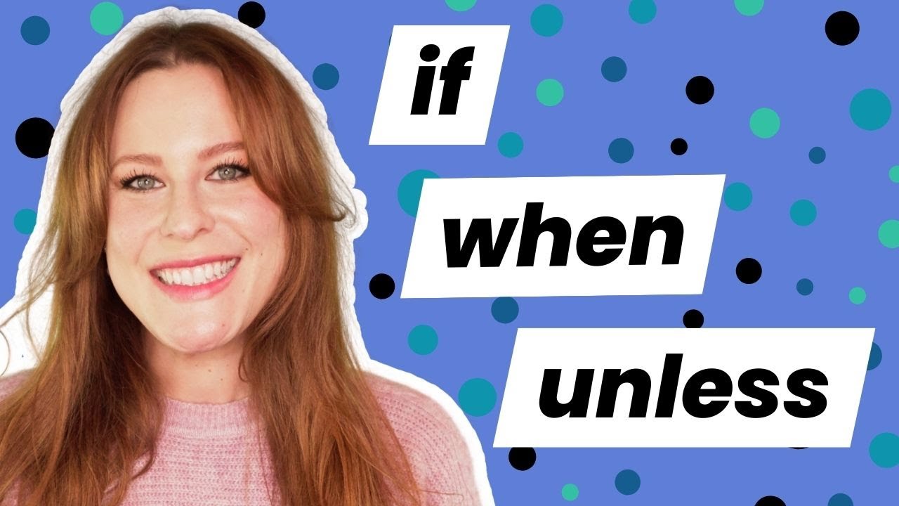 Conditionals Made Easy: When to Use 'If', 'When', and 'Unless' in English - A2
