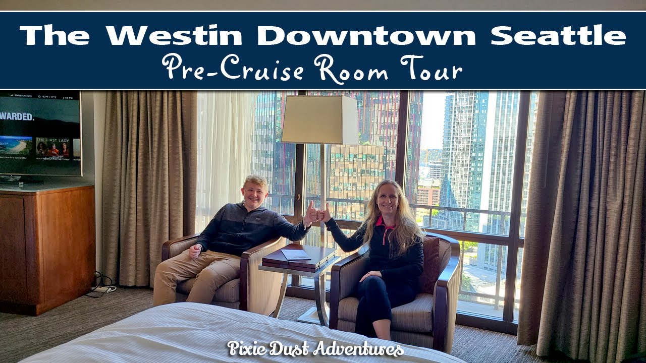 The Westin Downtown Seattle Room Tour  🧚 Pixie Dust Adventures