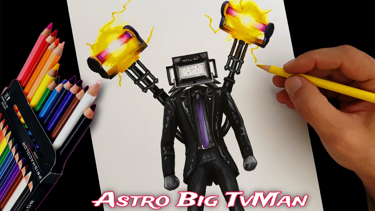 Drawing Astro Big Tvman  | Skibidi Toilet | Episode 77 Part 3 - CunsArt - Dibujo Upgrade big tv man